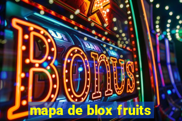 mapa de blox fruits